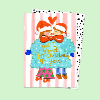 ALL I WANT FOR CHRISTMAS IS YOU CARD